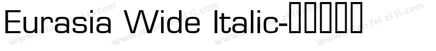 Eurasia Wide Italic字体转换